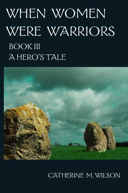 Cover of When Women Were Warriors Book III: A Hero's Tale